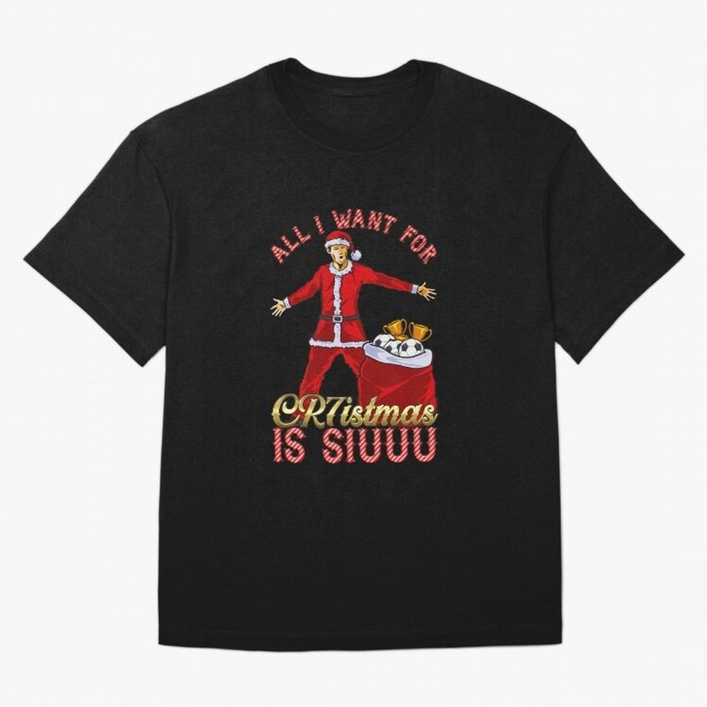 All I Want for CR7istmas is SIUUU - Cristiano Ronaldo / Manchester United MUFC Christmas Jumper/T-Shirt Design T-Shirt Cristiano Ronaldo France Football Jersey, Jordan Supporter Tee, World Cup 2026, Nike World Cup Shirt, Adidas Football Fan Top,
