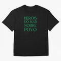 Her¨®is do Mar Nobre Povo green T-Shirt Turn Up For Match Day Hype Around FIFA World Cup 2026 Fan Jersey, Jordan Supporter Tee, Argentina Supporter Shirt, Nike World Cup Shirt, CR7 Adidas Football Fan Top, Mbappe Sweden Goal Celebration