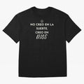 No creo en la suerte, creo en Dios T-Shirt Back The Journey Through FIFA World Cup 2026 For Fans Of Fan Jersey, Nike Football Tee, France Supporter Shirt, Adidas Soccer Shirt, Messi Jordan Fan Top, Vinicius Brazil Group Stage