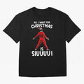 All I Want For Christmas Is Siuuu CR7 fans Xmas Christian Ronaldo T-Shirt FIFA World Cup 2026 Ecuador Kane Fan Jersey, Jordan Supporter Tee, Portugal Supporter Shirt, Nike World Cup Shirt, Messi Adidas Football Fan Top, Vinicius Brazil Goal
