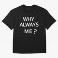 Why Always Me Mario Balotelli - Manchester City Routs United 6-1 T-Shirt FIFA World Cup 2026 Argentina De Bruyne Jersey, Adidas Football Tee, Messi Portugal Fans, Nike Soccer Shirt, Jordan Match Day Top, Modric Australia Stadium Chant
