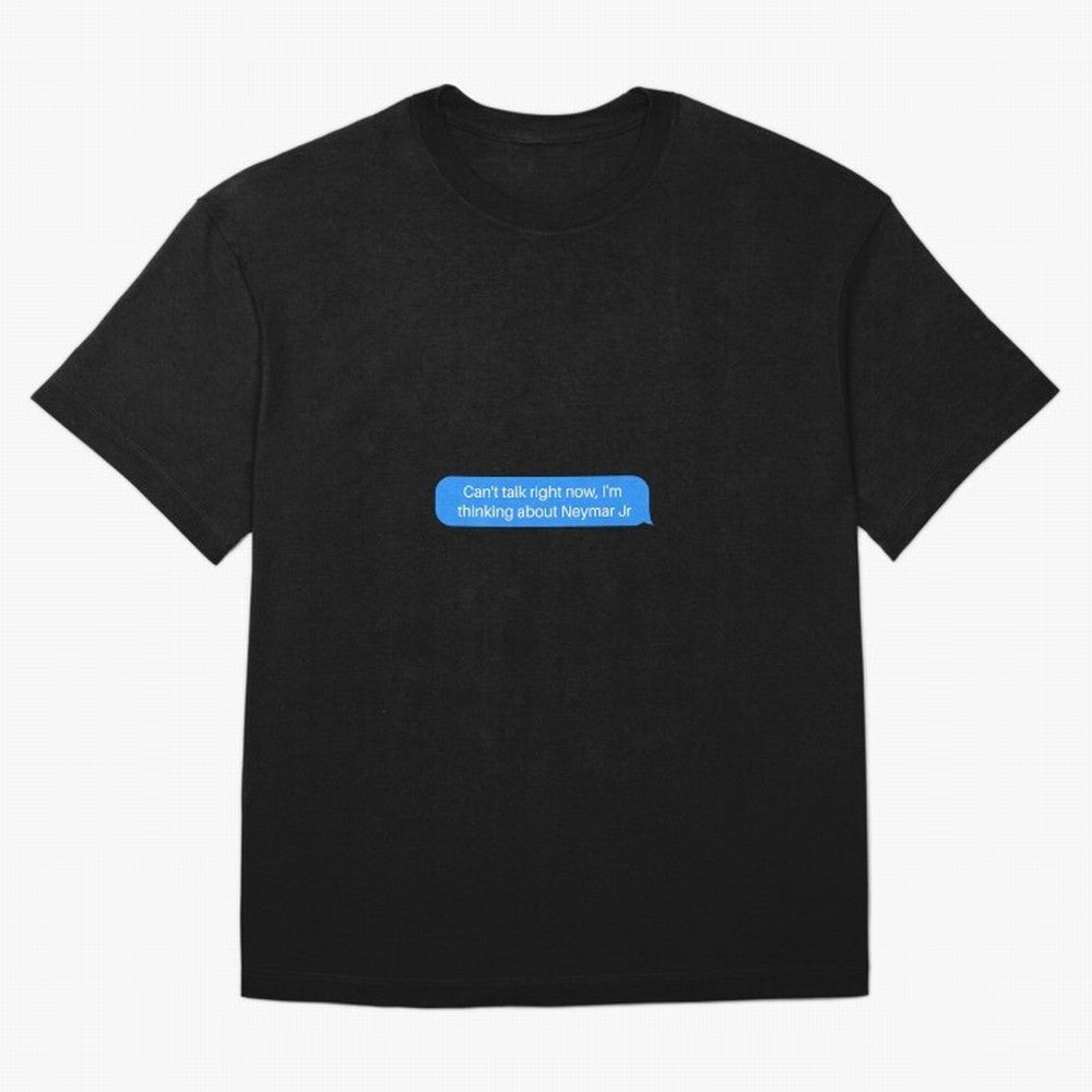 Can't talk right now, I'm thinking about Neymar Jr Blue Text Classic T-Shirt Embrace Global Football Passion For FIFA World Cup 2026 Fan Jersey, Jordan Supporter Tee, England Supporter Shirt, Nike World Cup Shirt, Neymar Adidas Football Fan Top