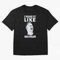 I FAKE IT LIKE NEYMAR T-Shirt FIFA World Cup 2026 Argentina Saka Jersey, Nike Match Day Shirt, Cristiano Ronaldo Spain Fans, Adidas Supporter Tee, Jordan Soccer Fan Top, Saka Paraguay Match Day