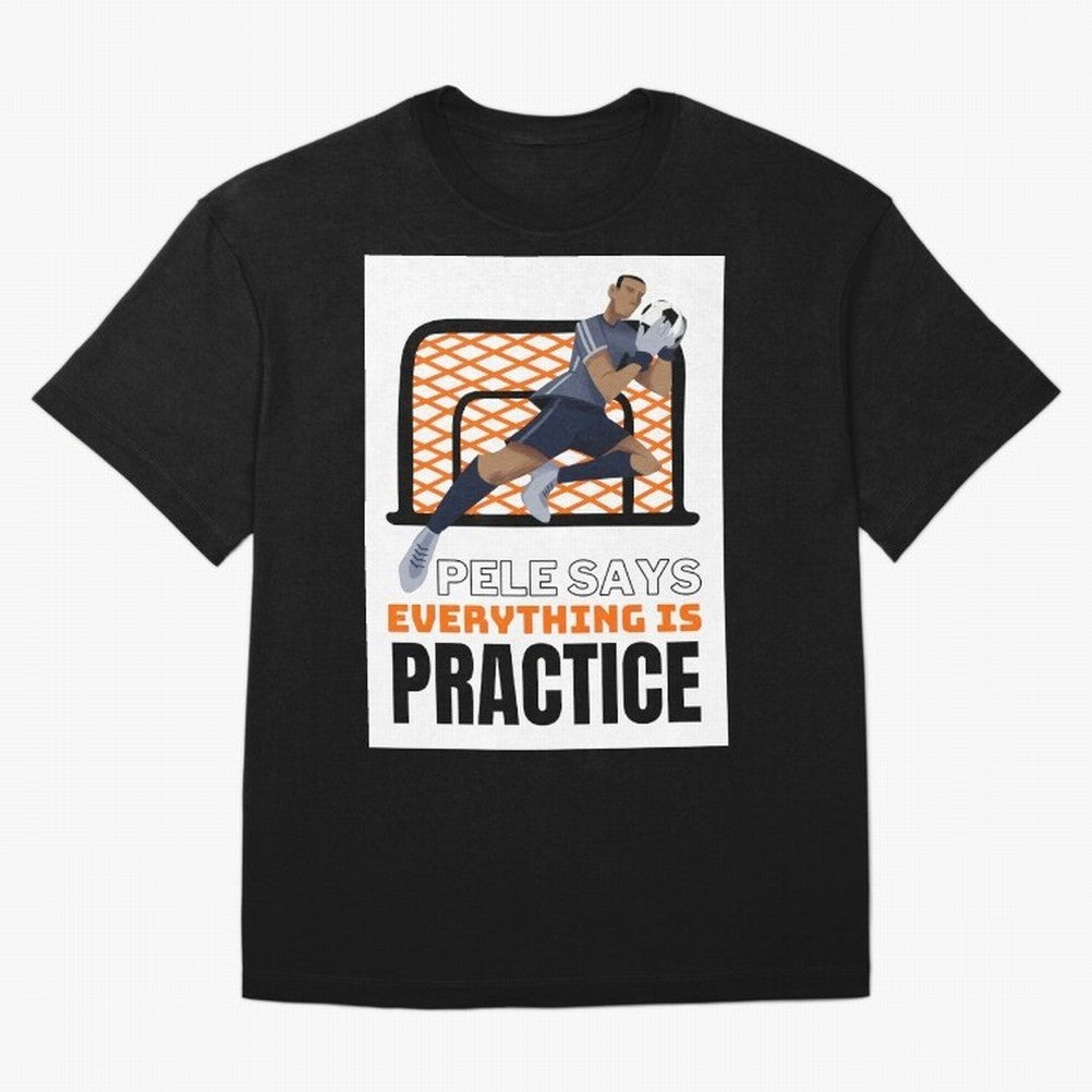 Pele Says Everything is Pratice Graphic Classic T-Shirt Make The Season About The FIFA World Cup 2026 USA Canada, Adidas Soccer Jersey For Supporter Night, Nike Football Fan Shirt For Mbappe Fans, Jordan Supporter Top, De Bruyne Spain Match Day