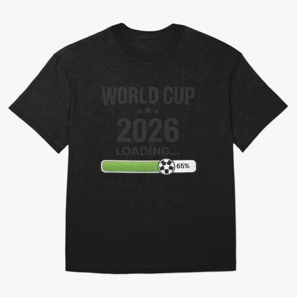 Copy of World Cup 2026 Loading Funny Football Shirt Soccer Fan Gift Classic T-Shirt Messi Argentina Football Jersey, Nike Football Tee, World Cup 2026, Adidas Soccer Shirt, Jordan Fan Top, Neymar France Watch Party