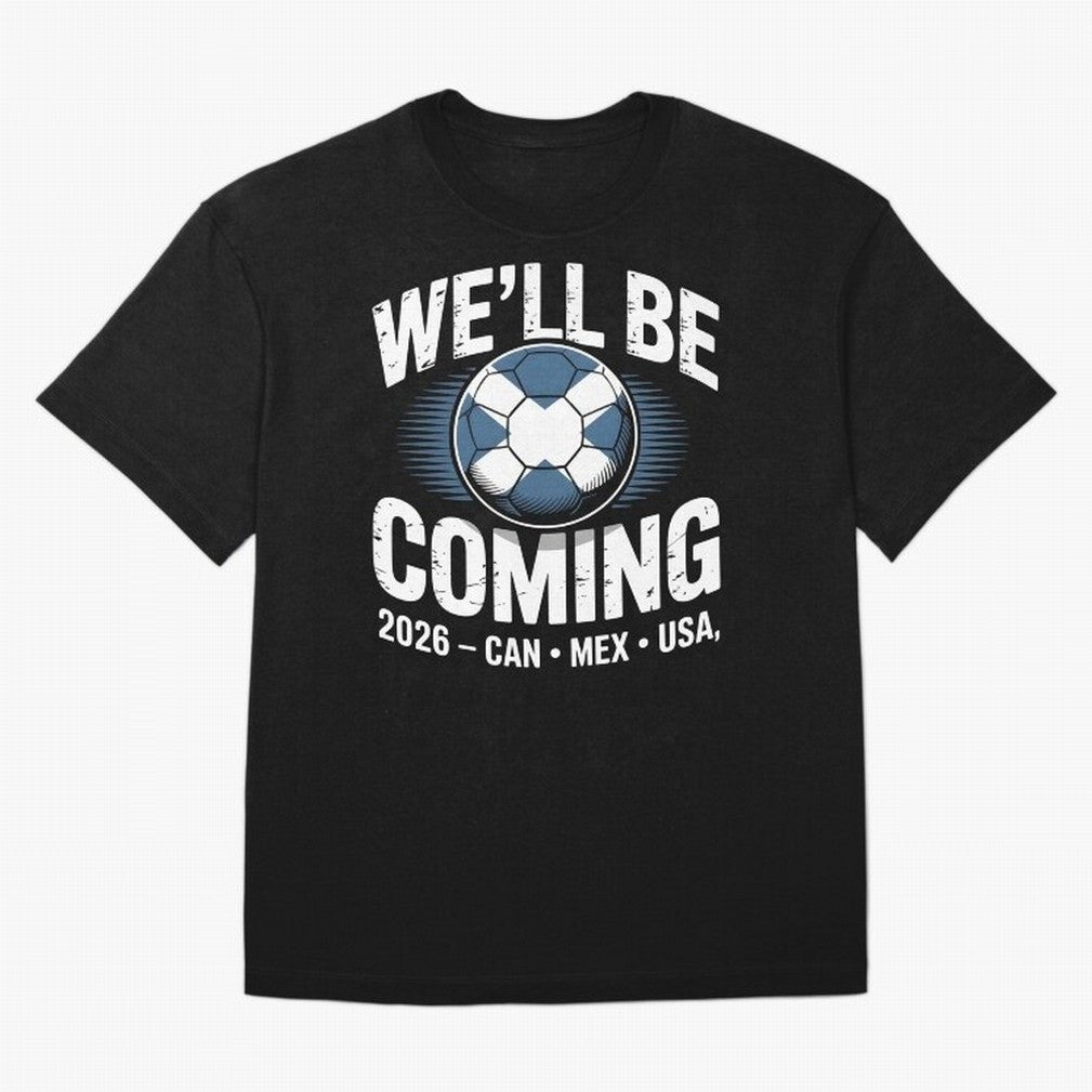 We¡¯ll Be Coming 26 International Football Supporters Tee Classic T-Shirt Mbappe Netherlands Football Jersey, Nike Match Day Shirt, World Cup 2026, Adidas Supporter Tee, Jordan Soccer Fan Top, Saka France Match Day