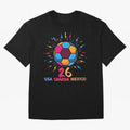 2026 Colorful Soccer Ball USA Canada Mexico 26 Classic T-Shirt Elevate Global Football Passion For FIFA World Cup 2026 Jersey, Nike Match Day Shirt, Haaland Portugal Fans, Adidas Supporter Tee, Jordan Soccer Fan Top, Saka Croatia Match Day