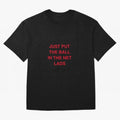 Just put the ball in the net lads Classic T-Shirt Spain Neymar World Cup 2026 Jersey, Nike Fan Tee, Group Stage, Jordan Soccer Shirt, Adidas Match Day Top, Rodri Netherlands Soccer Fans