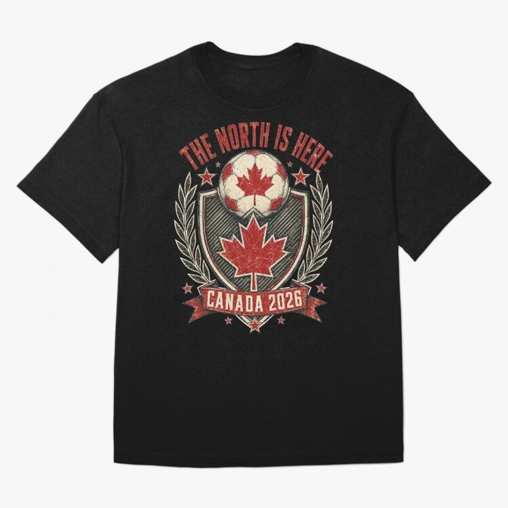 The North Is Here Canada 2026 World Cup Soccer T-Shirt Classic T-Shirt Netherlands Cristiano Ronaldo World Cup 2026 Jersey, Nike Match Day Shirt, Final Match, Adidas Supporter Tee, Jordan Soccer Fan Top, Griezmann Netherlands Match Day
