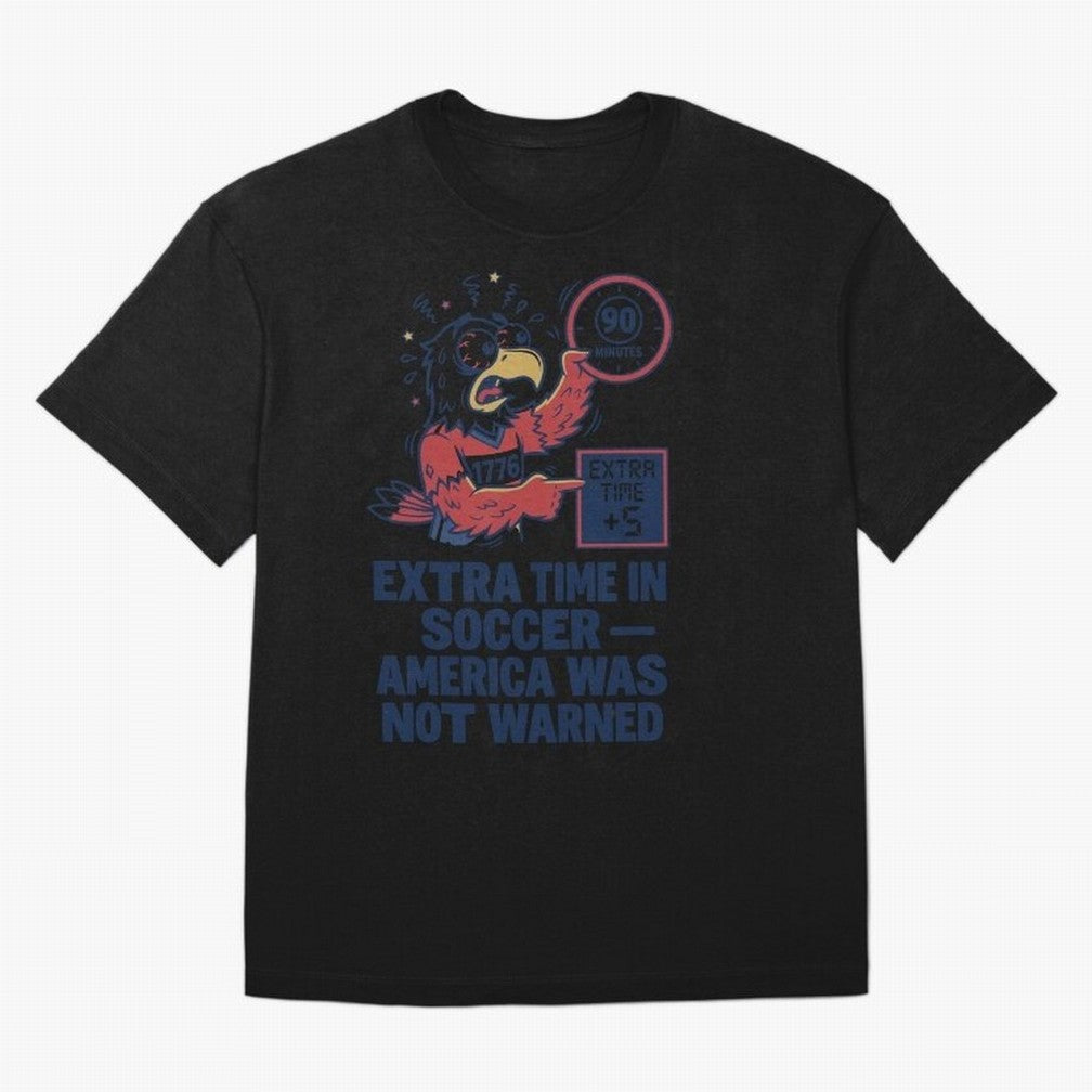 Extra Time ¡ª America Was Not Warned V2 Classic T-Shirt Get Ready For FIFA World Cup 2026 Spirit, Built Around Jersey, Nike Football Tee, Messi Netherlands Fans, Adidas Soccer Shirt, Jordan Fan Top, Rodri Mexico Stadium Chant