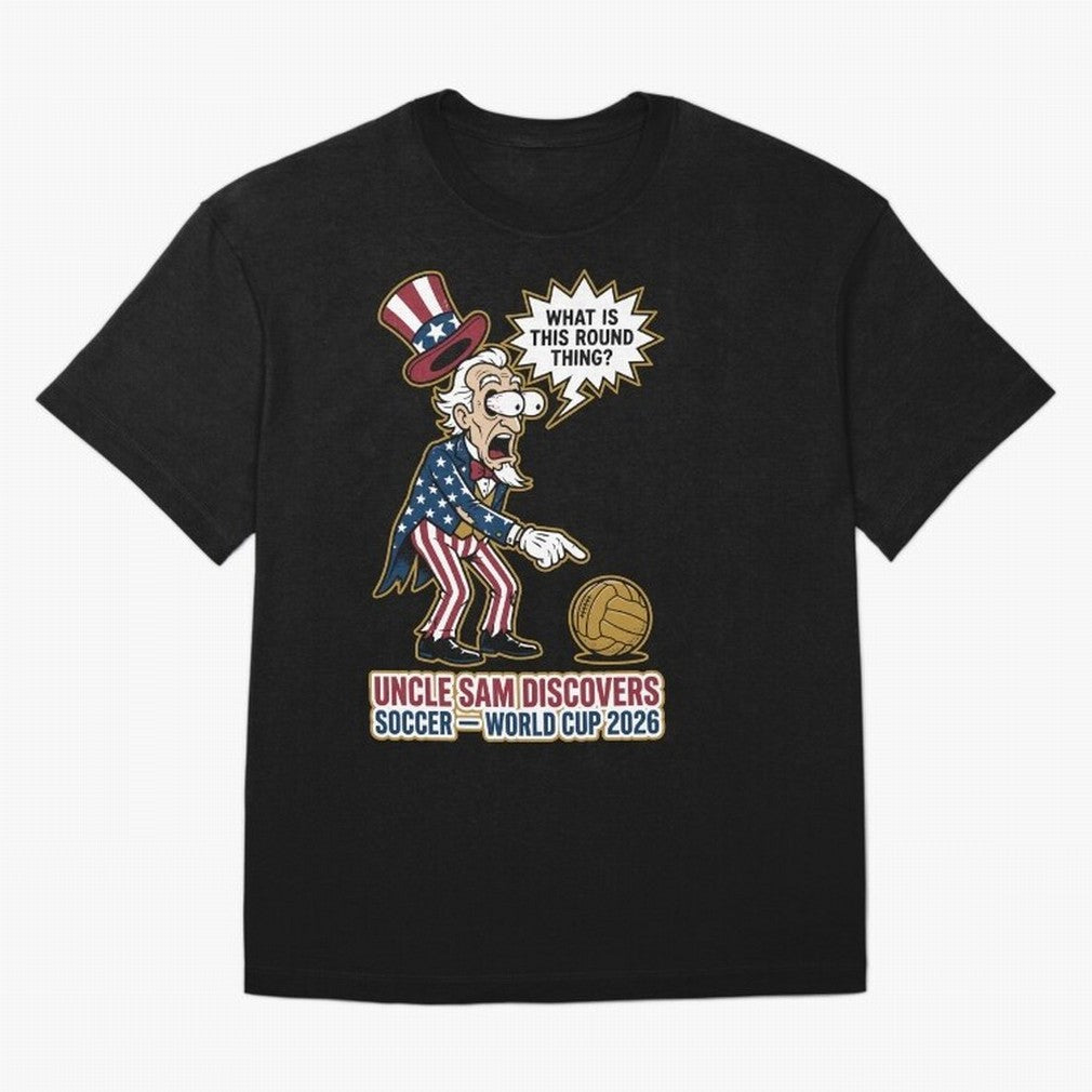 Uncle Sam Discovers Soccer ¡ª World Cup 2026 V1 Classic T-Shirt Join The Global Buzz Around The FIFA World Cup 2026 Jersey, Adidas Soccer Tee, Haaland Argentina Fans, Nike Football Fan Shirt, Jordan Supporter Top, Musiala Paraguay Trophy Race