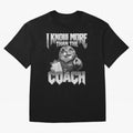 I Know More Than The Coach Funny World Cup 2026 Meme USA Soccer Fan Silly Cat Classic T-Shirt France Messi World Cup 2026 Jersey, Nike Football Tee, Final Match, Adidas Soccer Shirt, Jordan Fan Top, Salah Morocco Stadium Chant