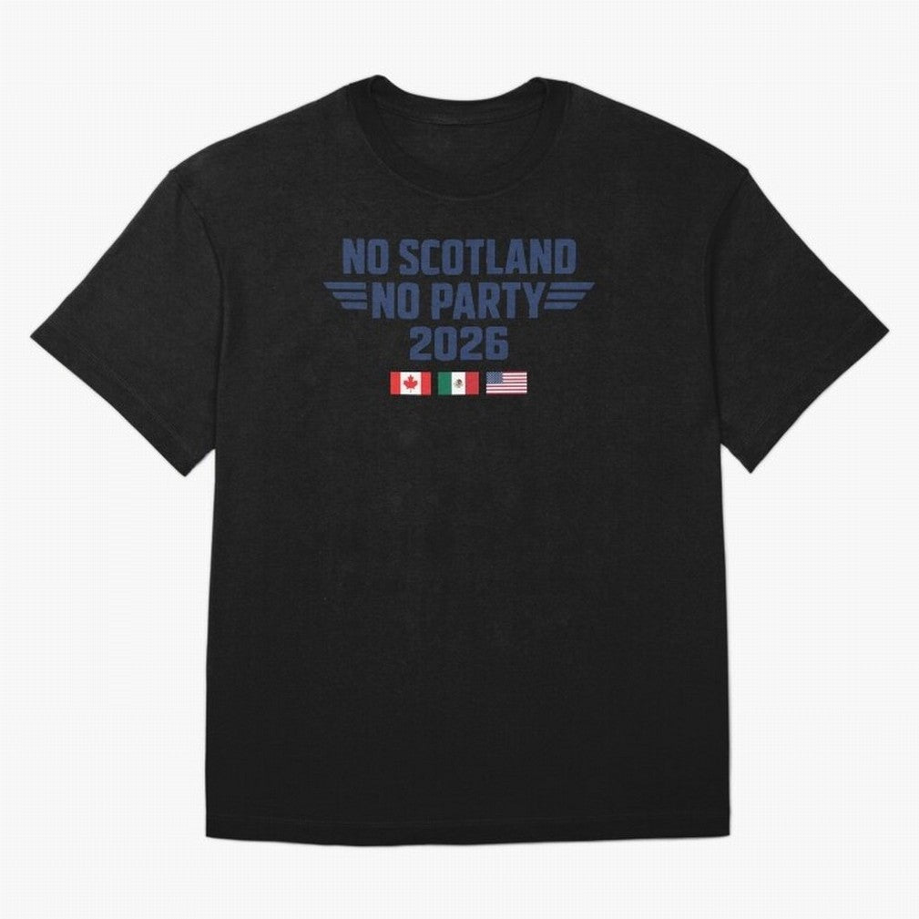 No Scotland No Party 2026 Classic T-Shirt FIFA World Cup 2026 Ecuador Griezmann Fan Jersey, Jordan Supporter Tee, Portugal Supporter Shirt, Nike World Cup Shirt, CR7 Adidas Football Fan Top, Musiala Brazil Goal Celebration
