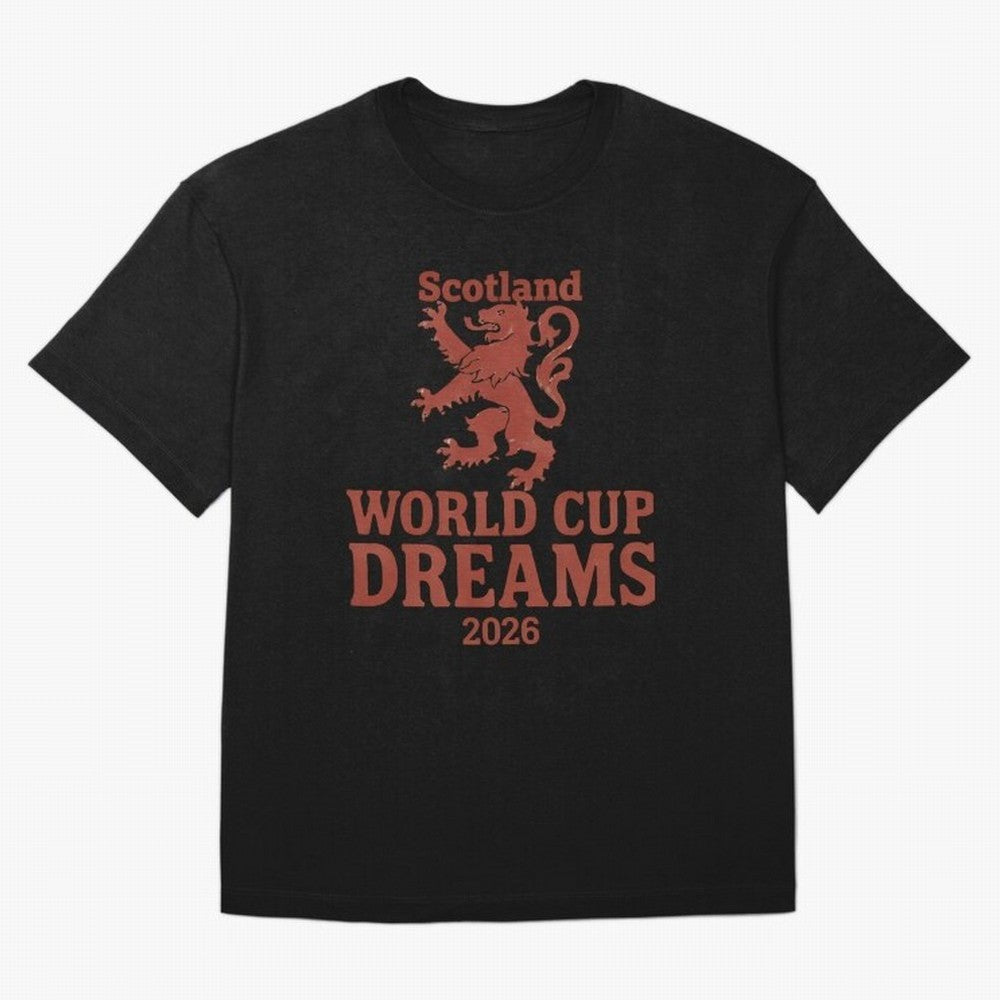 Scotland World Cup Dreams 2026 T-Shirt Get Ready For FIFA World Cup 2026 For Fans Of CR7 And Fan Jersey, Nike Match Day Shirt, Argentina Supporter Shirt, Adidas Supporter Tee, Messi Jordan Soccer Fan Top, Neymar Brazil Match Day