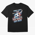 Sorry I Cant I Have FIFA World Cup 2026 USA Soccer Fan Funny Football Quote T-Shirt Bring Champion Energy Into The FIFA World Cup 2026, Adidas Soccer Jersey For Supporter Night, Nike Football Fan Shirt For Messi Fans, Jordan Supporter Top, De